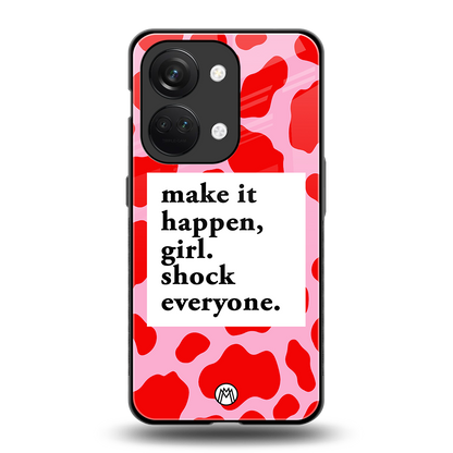 make it happen girl back phone cover | glass case for oneplus nord 3