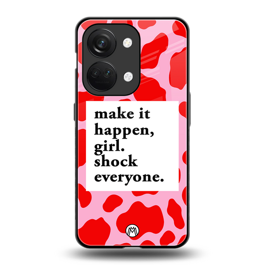 make it happen girl back phone cover | glass case for oneplus nord 3
