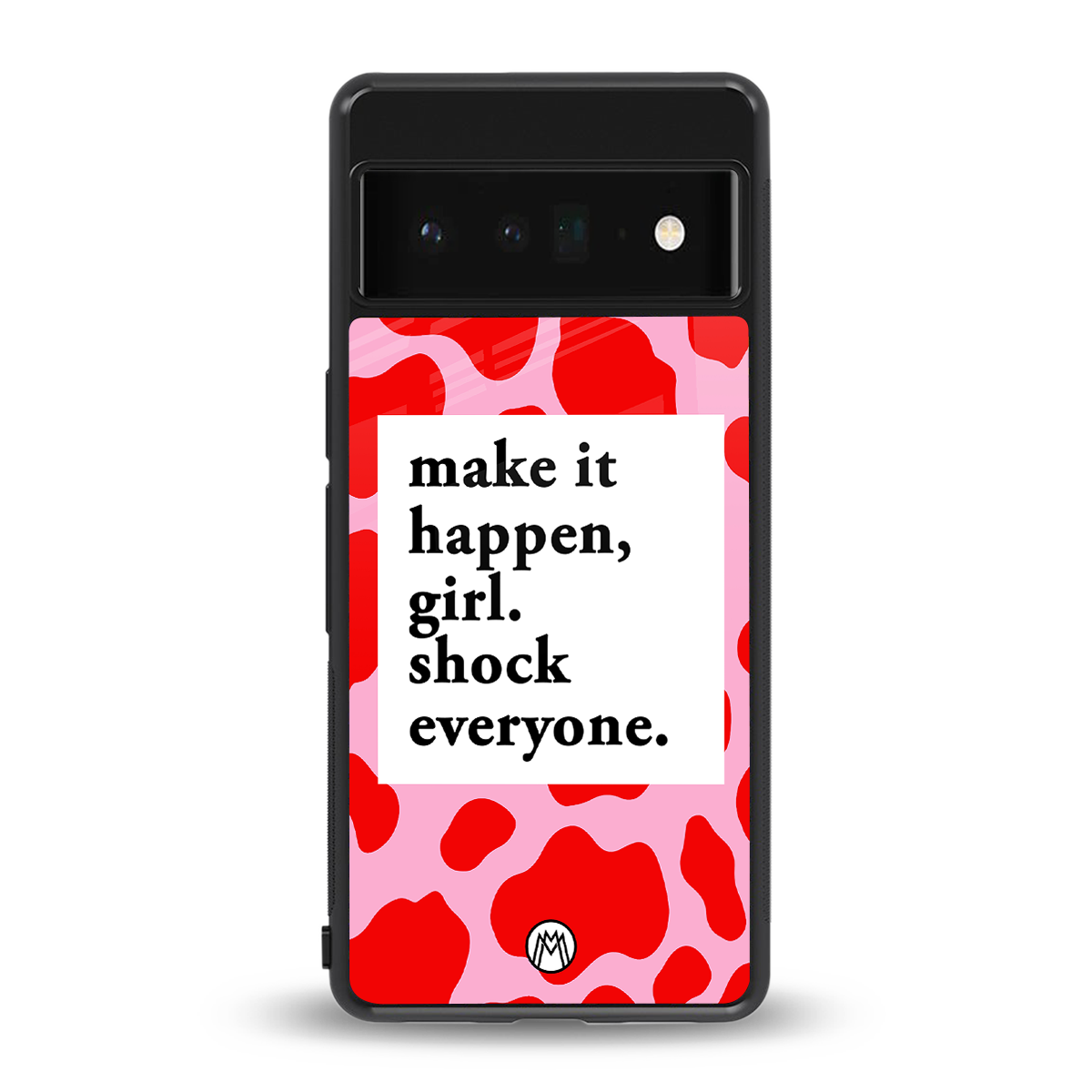 make it happen girl back phone cover | glass case for google pixel 6 pro