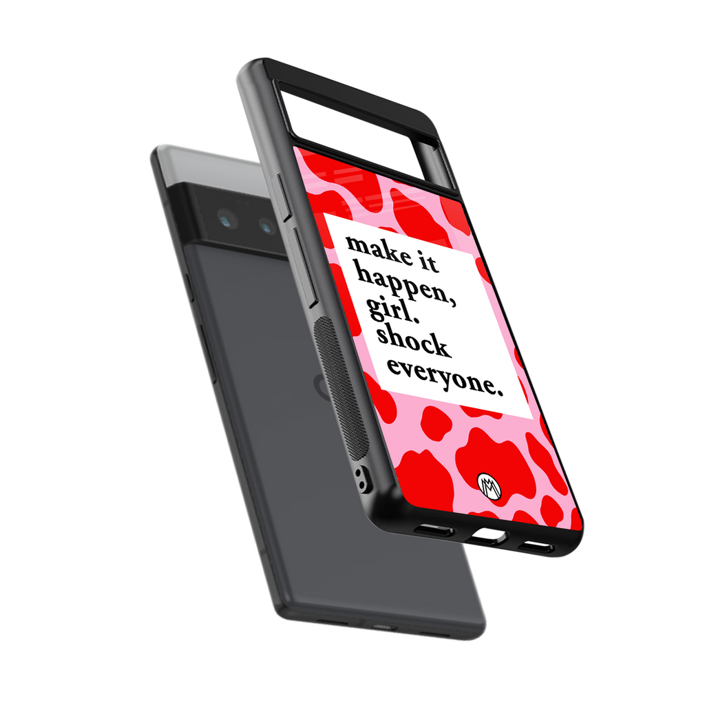 make it happen girl back phone cover | glass case for google pixel 6 pro