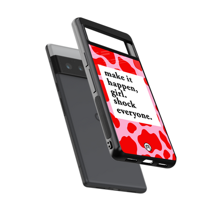 make it happen girl back phone cover | glass case for google pixel 6 pro