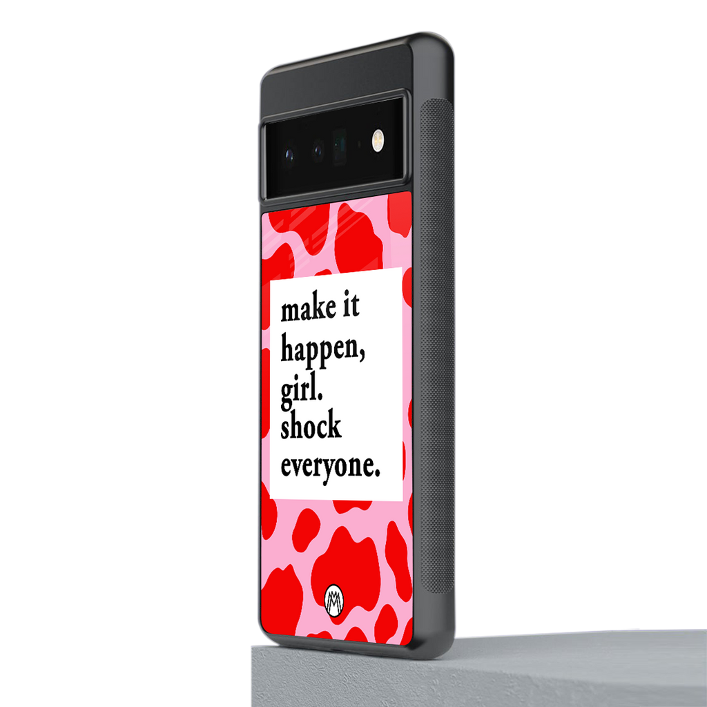 make it happen girl back phone cover | glass case for google pixel 6 pro