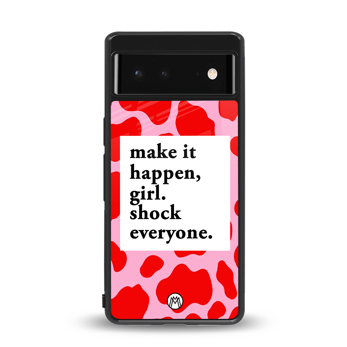 make it happen girl back phone cover | glass case for google pixel 6
