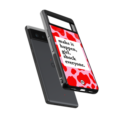 make it happen girl back phone cover | glass case for Google Pixel 6A