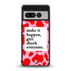 make it happen girl back phone cover | glass case for google pixel 7 pro