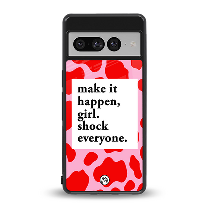 make it happen girl back phone cover | glass case for google pixel 7 pro