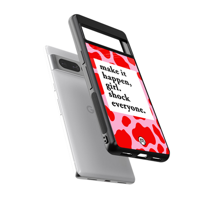 make it happen girl back phone cover | glass case for google pixel 7 pro