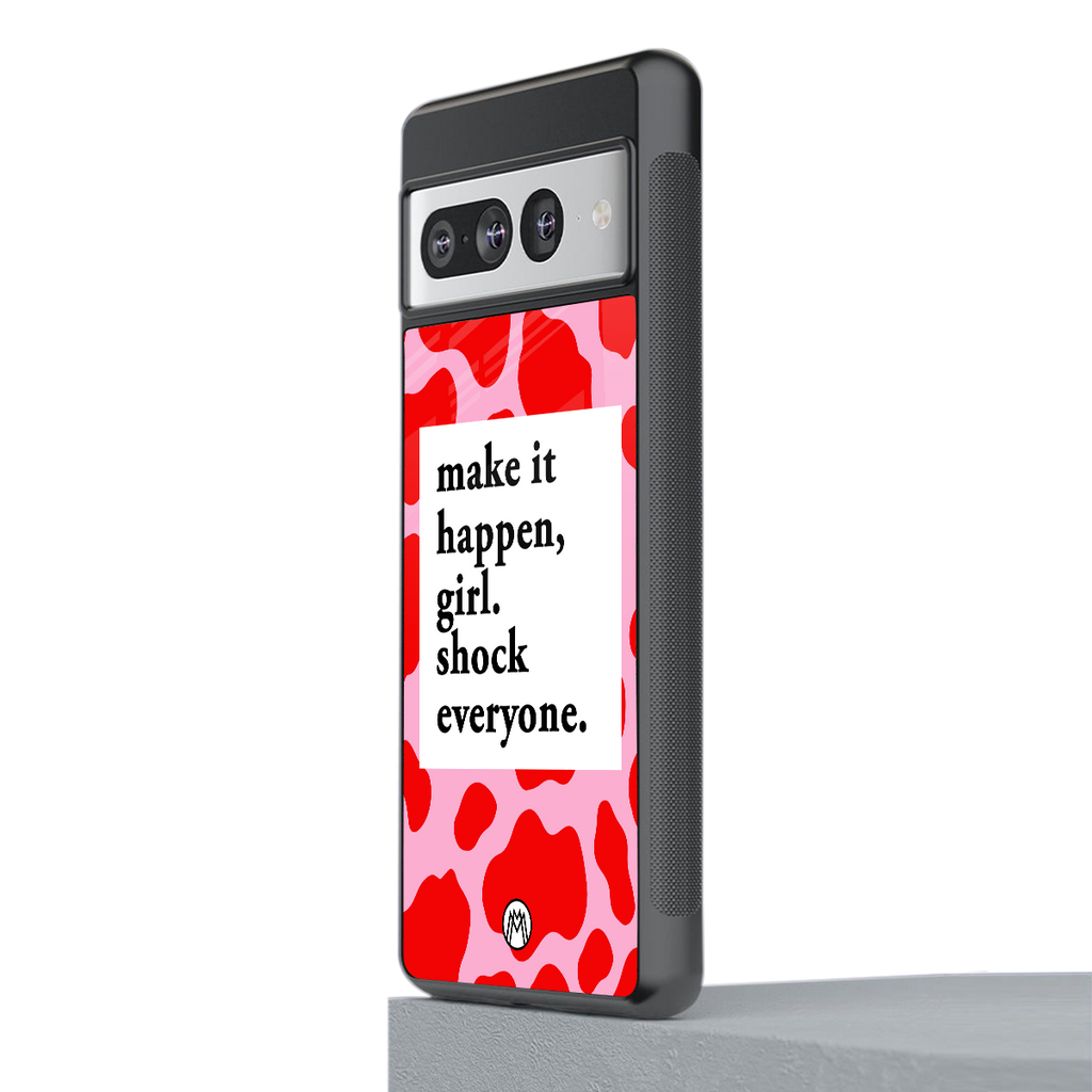 make it happen girl back phone cover | glass case for google pixel 7 pro