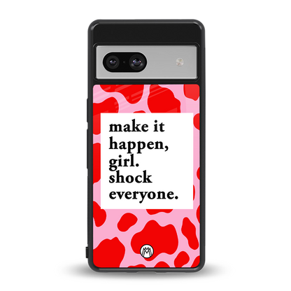 make it happen girl back phone cover | glass case for Google Pixel 7