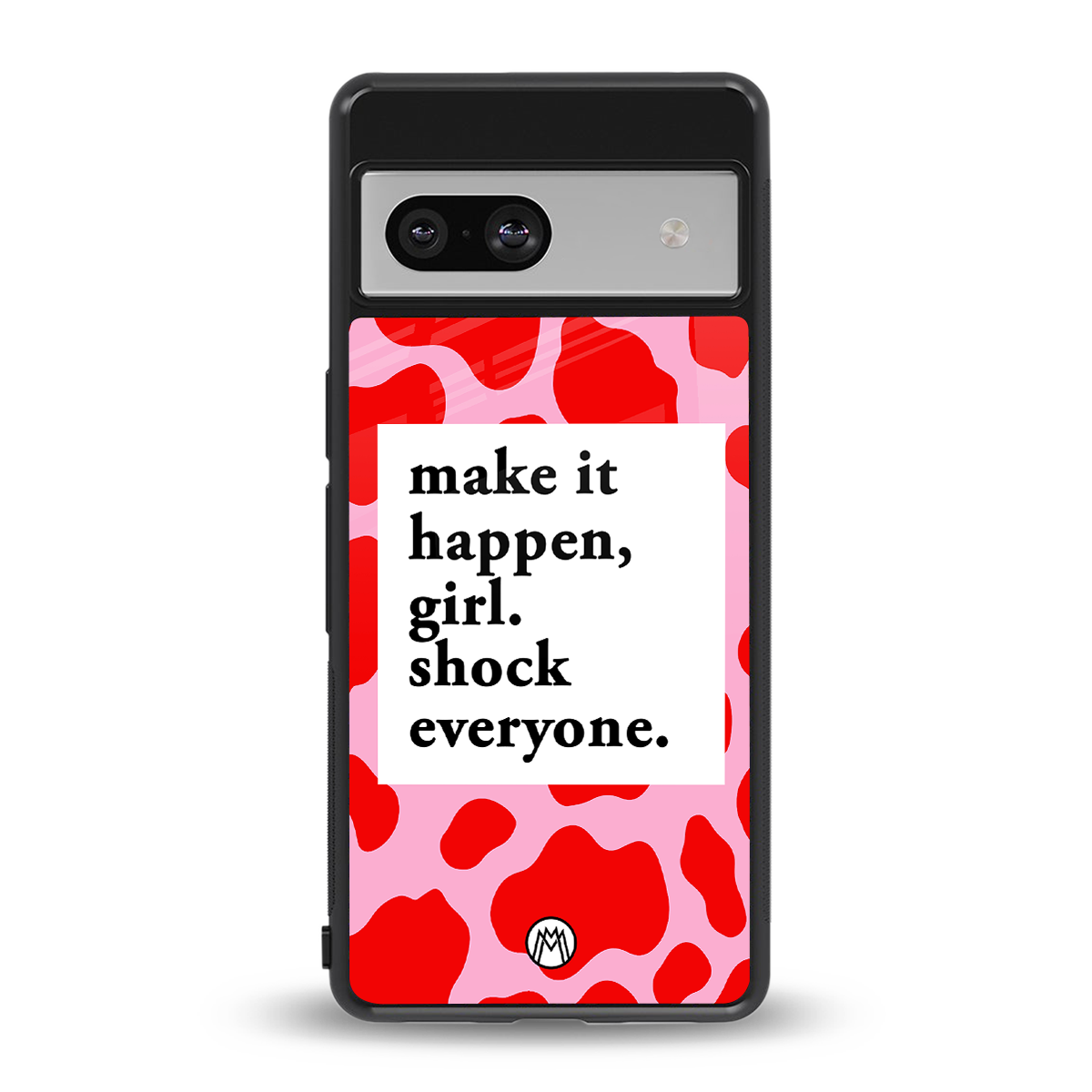 make it happen girl back phone cover | glass case for Google Pixel 7A
