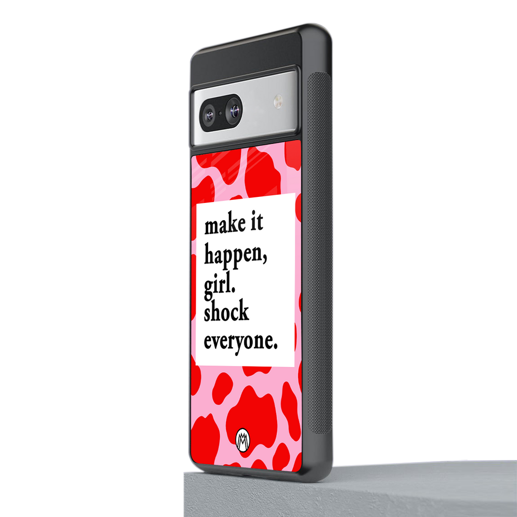 make it happen girl back phone cover | glass case for Google Pixel 7