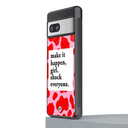 make it happen girl back phone cover | glass case for Google Pixel 7
