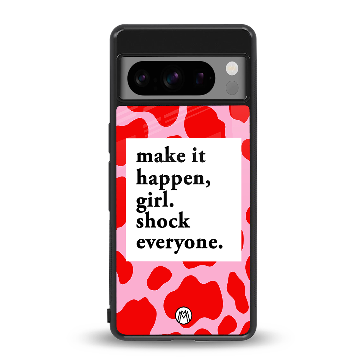 make it happen girl back phone cover | glass case for google pixel 8 pro