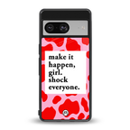 make it happen girl back phone cover | glass case for Google Pixel 8