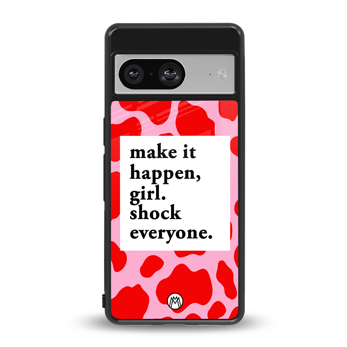 make it happen girl back phone cover | glass case for Google Pixel 8