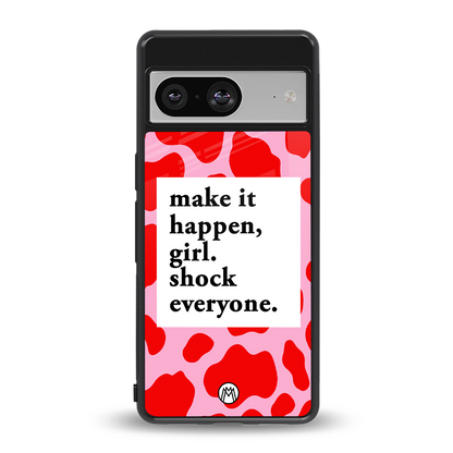 make it happen girl back phone cover | glass case for Google Pixel 8