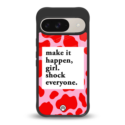 make it happen girl back phone cover | glass case for google pixel 9