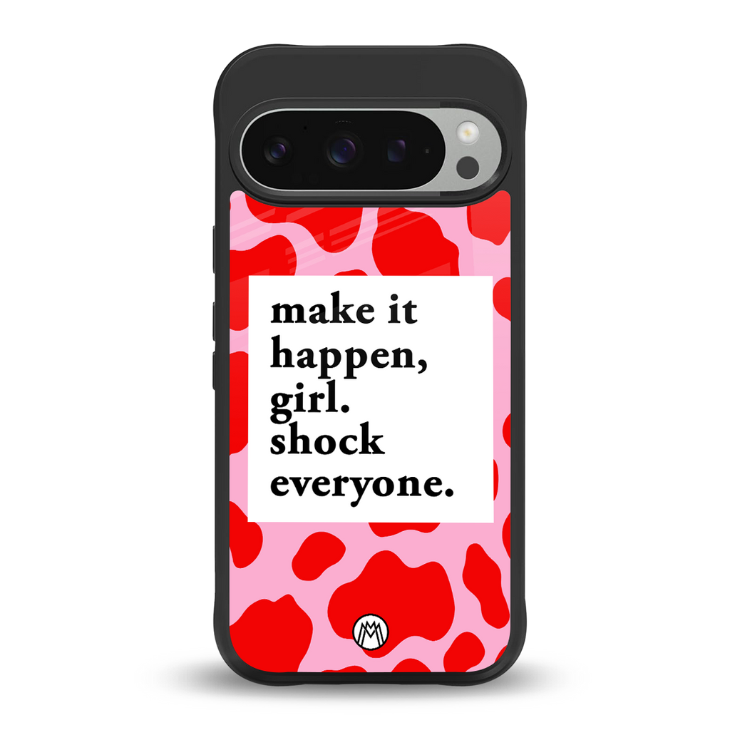 make it happen girl back phone cover | glass case for google pixel 9 pro