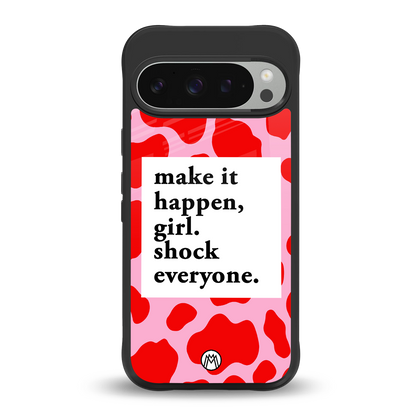 make it happen girl back phone cover | glass case for google pixel 9 pro