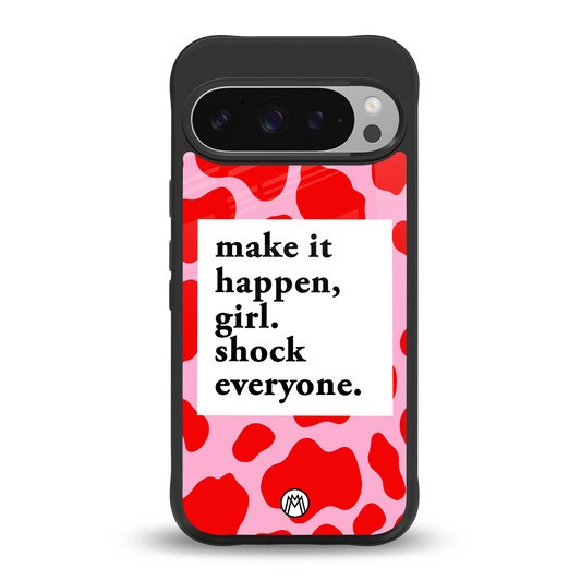make it happen girl back phone cover | glass case for google pixel 9 pro xl