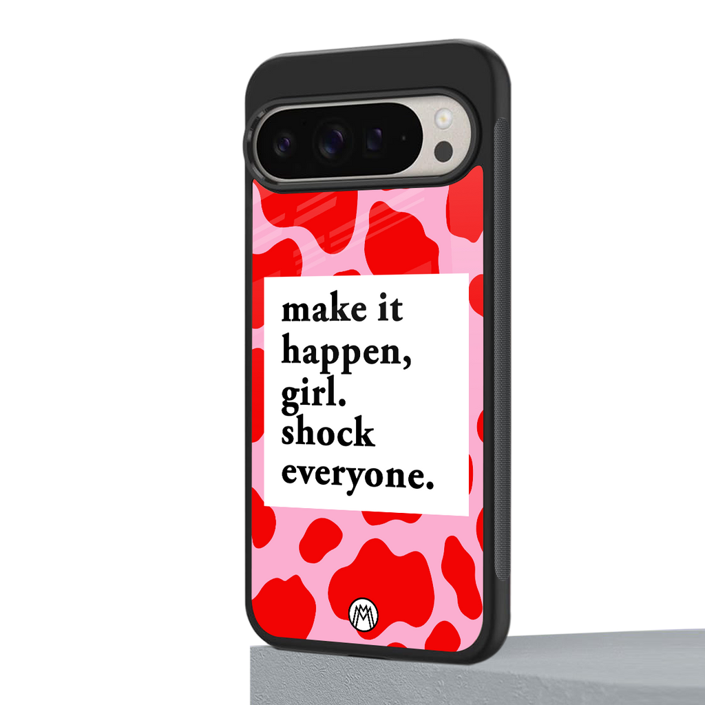 make it happen girl back phone cover | glass case for google pixel 9 pro