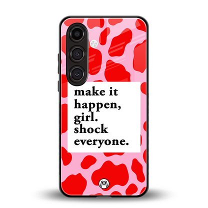 make it happen girl back phone cover | glass case for samsung galaxy s24 plus