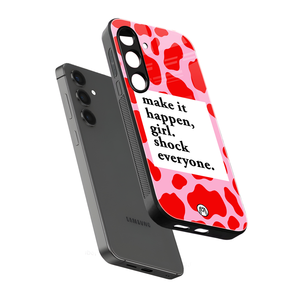 make it happen girl back phone cover | glass case for samsung galaxy s25 plus