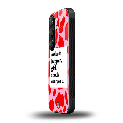 make it happen girl back phone cover | glass case for samsung galaxy s24 plus