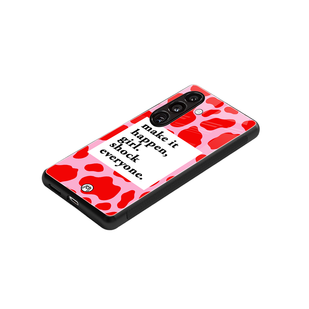 make it happen girl back phone cover | glass case for samsung galaxy s25 plus