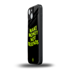 make money not friends back phone cover | glass case for iphone 13 mini