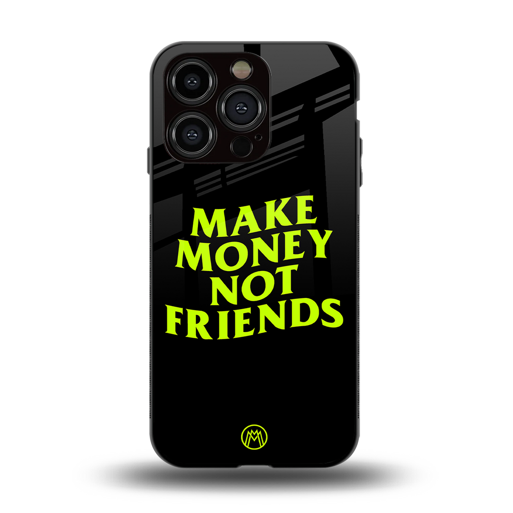 make money not friends back phone cover | glass case for iphone 13 pro