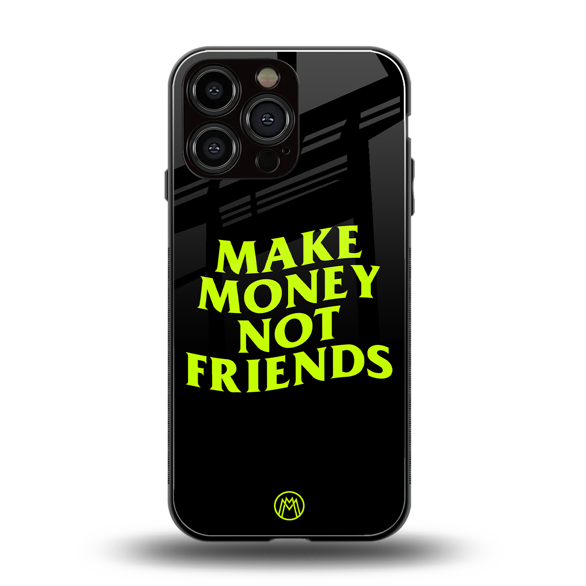 make money not friends back phone cover | glass case for iphone 15 pro max