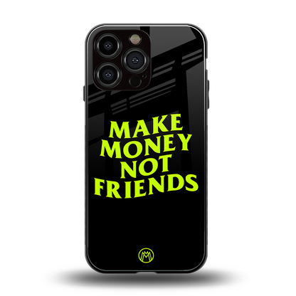 make money not friends back phone cover | glass case for iphone 14 pro max