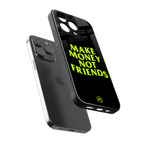 make money not friends back phone cover | glass case for iphone 15 pro max
