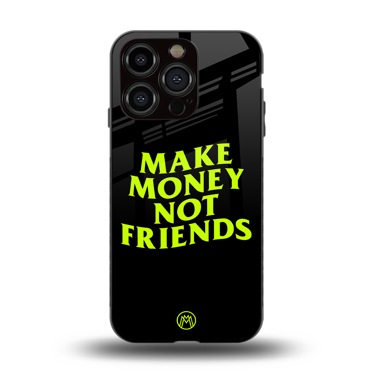 make money not friends back phone cover | glass case for iphone 14 pro