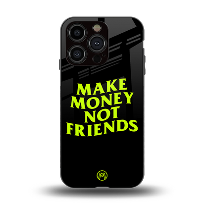 make money not friends back phone cover | glass case for iphone 14 pro