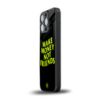 make money not friends back phone cover | glass case for iphone 14 pro