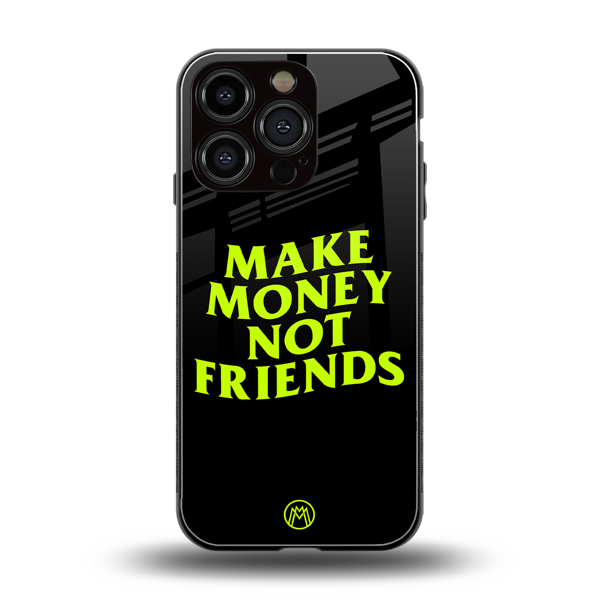 make money not friends back phone cover | glass case for iphone 16 pro