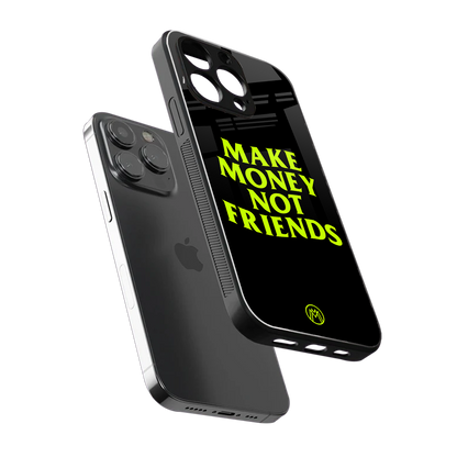 make money not friends back phone cover | glass case for iphone 16 pro