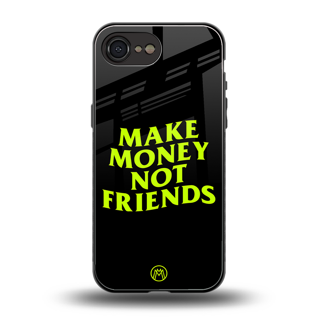 make money not friends back phone cover | glass case for iphone 16e