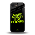 make money not friends back phone cover | glass case for iphone 16e