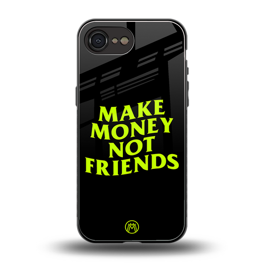make money not friends back phone cover | glass case for iphone 16e
