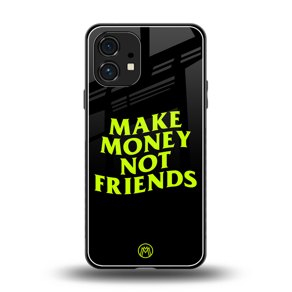 make money not friends back phone cover | glass case for nothing phone 1