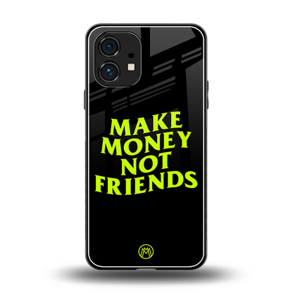 make money not friends back phone cover | glass case for nothing phone 1