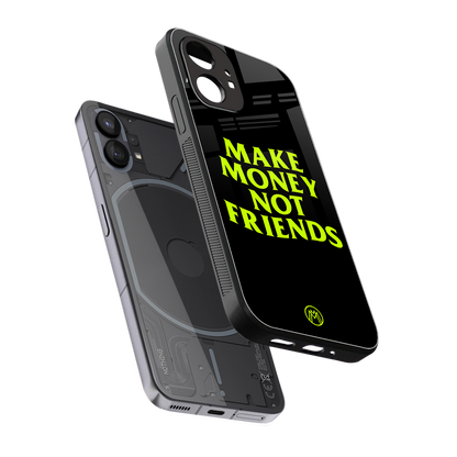 make money not friends back phone cover | glass case for nothing phone 1