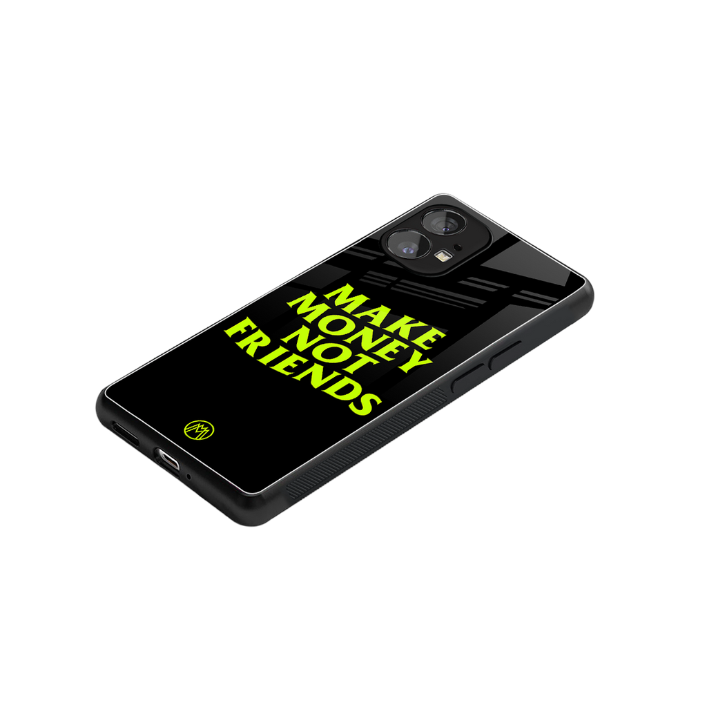 make money not friends back phone cover | glass case for nothing phone 1