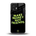 make money not friends back phone cover | glass case for nothing phone 2