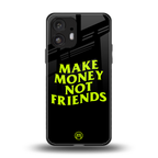 make money not friends back phone cover | glass case for nothing phone 2