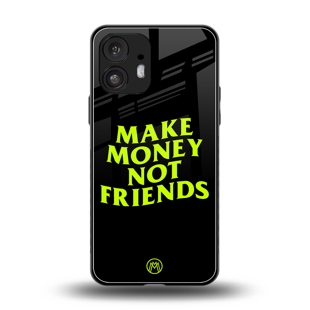 make money not friends back phone cover | glass case for nothing phone 2