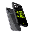 make money not friends back phone cover | glass case for nothing phone 2